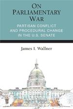 On Parliamentary War: Partisan Conflict and Procedural Change in the U.S. Senate