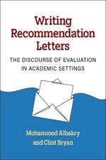 Writing Recommendation Letters: The Discourse of Evaluation in Academic Settings