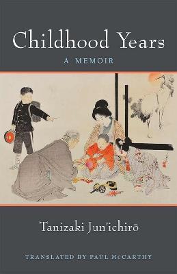 Childhood Years: A Memoir - Jun'ichiro Tanizaki - cover