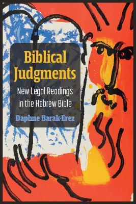 Biblical Judgments: New Legal Readings in the Hebrew Bible - Daphne Barak-Erez - cover