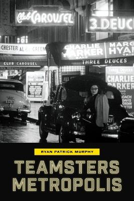 Teamsters Metropolis - Ryan Patrick Murphy - cover