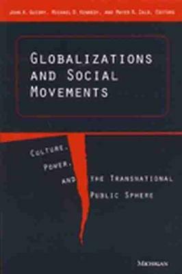 Globalizations and Social Movements: Culture, Power and the Transnational Public Sphere - cover