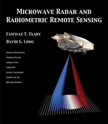 Microwave Radar and Radiometric Remote Sensing - David Long,Fawwaz Ulaby - cover