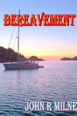 Bereavement - John R Milne - cover