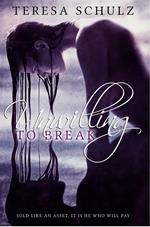 Unwilling to Break