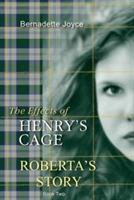 The effects of Henry's cage.: Roberta's story.