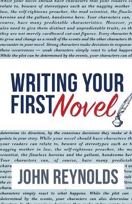 Writing Your First Novel - John Reynolds - cover