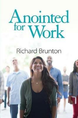 Anointed for Work - Richard Brunton - cover
