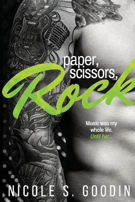 Paper, Scissors, Rock - Nicole S Goodin - cover