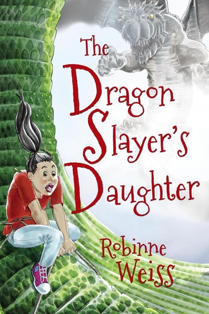 The Dragon Slayer's Daughter - Robinne Weiss - ebook