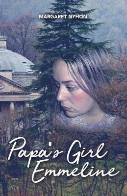 Papa's Girl Emmeline - Margaret Nyhon - cover