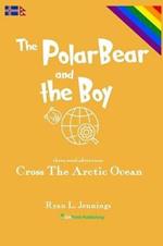 The Polar Bear and The Boy: Cross The Arctic Ocean
