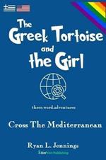The Greek Tortoise and The Girl: Cross The Mediterranean