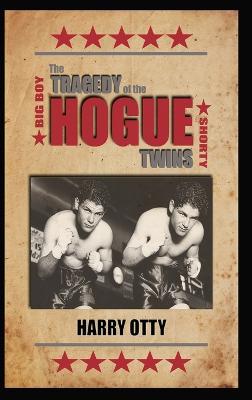 The Tragedy of the Hogue Twins - Harry Otty - cover