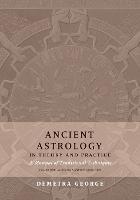Ancient Astrology in Theory and Practice: A Manual of Traditional Techniques, Volume I: Assessing Planetary Condition - Demetra George - cover