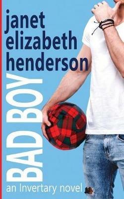Bad Boy: Romantic Comedy - Janet Elizabeth Henderson - cover