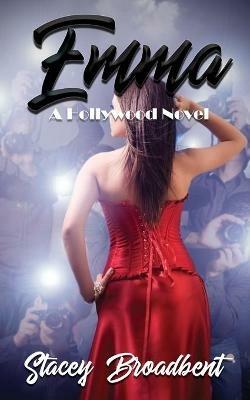Emma: A Hollywood Novel - Stacey Broadbent - cover