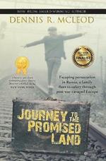 Journey to the Promised Land: Escaping persecution in Russia, a family flees to safety through post war-ravaged Europe