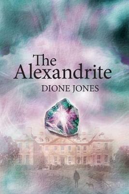 The Alexandrite - Dione Jones - cover