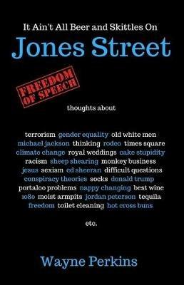 Jones Street: It Ain't All Beer and Skittles - Wayne Perkins - cover