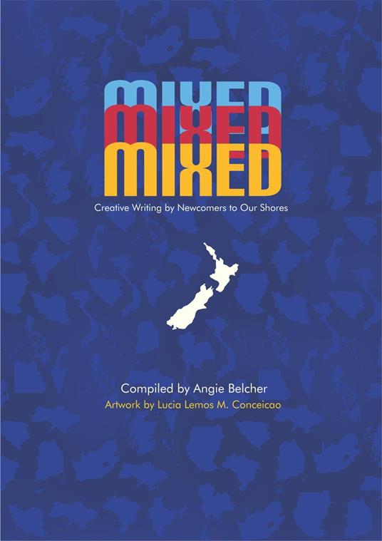 Mixed-Creative Writing by Newcomers to Our Shores