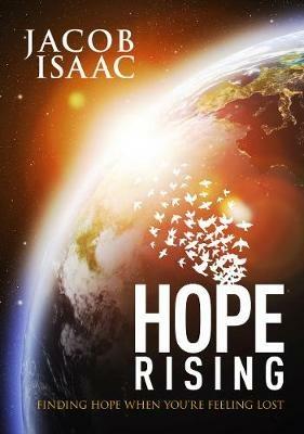 Hope Rising: Finding hope when you're feeling lost - Jacob Isaac - cover