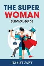 Super Woman Survival Guide The