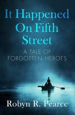 It Happened On Fifth Street: : a tale of forgotten heroes - cover