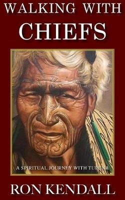 Walking With Chiefs - Ron Kendall - cover
