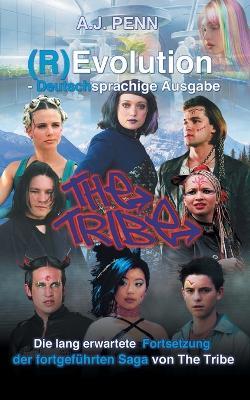 The Tribe: (R)Evolution - Deutschsprachige Ausgabe - A J Penn - cover