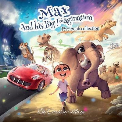 Max and his Big Imagination - Five book collection - Chrissy Metge - cover