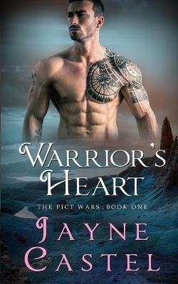 Warrior's Heart: A Dark Ages Scottish Romance - Jayne Castel - cover
