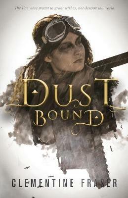 Dust Bound - Clementine Fraser - cover