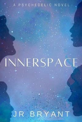 Innerspace - J R Bryant - cover
