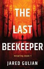 The Last Beekeeper: Vespling Book 1