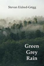 Green Grey Rain