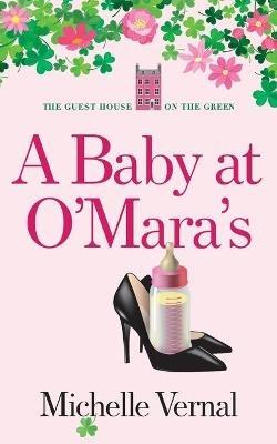 A Baby at O'Mara's - Michelle Vernal - cover