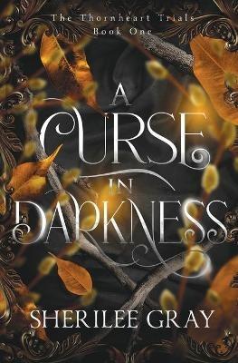 A Curse in Darkness - Sherilee Gray - cover