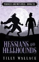 Hessians and Hellhounds - Tilly Wallace - cover