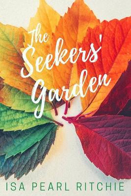The Seekers' Garden - Isa Pearl Ritchie - cover
