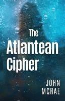 The Atlantean Cipher - John McRae - cover