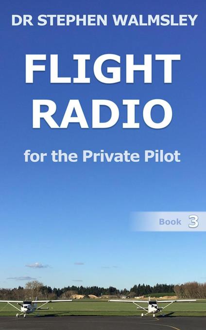 Flight Radio For The Private Pilot