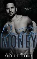 One for the Money: An Enemies to Lovers Romance - Nicole S Goodin - cover