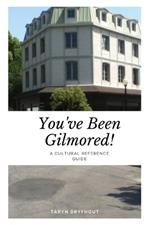 You've Been Gilmored!: A Cultural Reference Guide