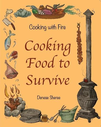 Cooking with Fire - Cooking Food to Survive