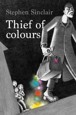 Thief of Colours - Stephen Sinclair - cover