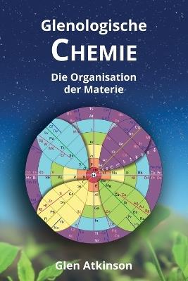 Glenologische Chemie - Glen R Atkinson - cover