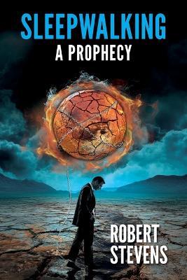 Sleepwalking: A Prophecy - Robert Stevens - cover