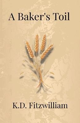 A Baker's Toil - K D Fitzwilliam - cover