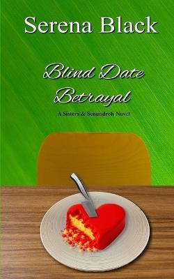 Blind Date Betrayal - Serena Black - cover